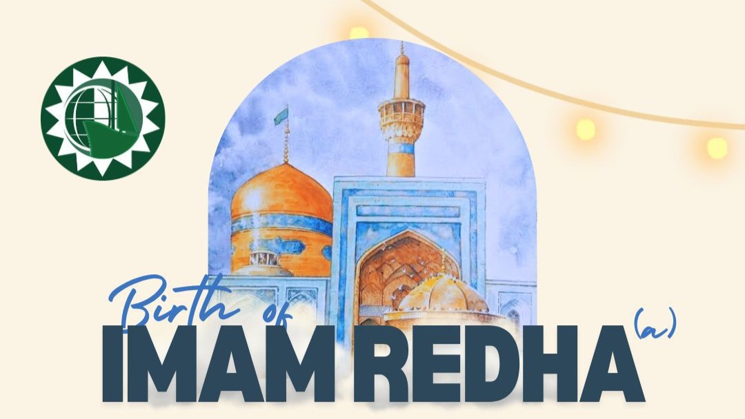 Birth Anniversary Celebration of Imam Redha (a)