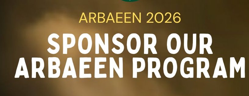 Sponsor our Arbaeen Program